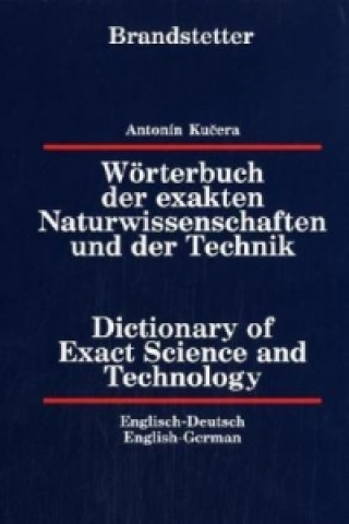 Wörterbuch der exakten Naturwissenschaften und der Technik. Dictionary of Exact Science and Technology. Bd.1