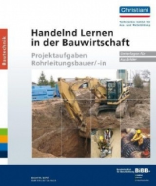 Projektaufgaben Rohrleitungsbauer/-in, Unterlagen für Ausbilder, m. CD-ROM