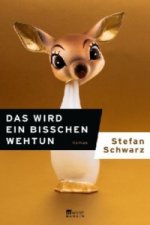 Das wird ein bisschen wehtun