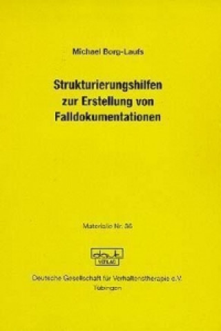 Strukturierungshilfen zur Erstellung von Falldokumentationen