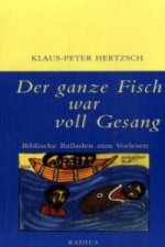 Der ganze Fisch war voll Gesang