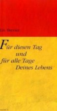 Für diesen Tag und für alle Tage Deines Lebens