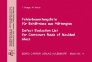 Fehlerbewertungsliste für Behältnisse aus Hüttenglas, m. CD-ROM. Defect Evaluation List for Containers Made of Moulded Glass, w. CD-ROM