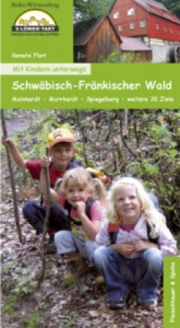 Mit Kindern unterwegs - Schwäbisch-Fränkischer Wald