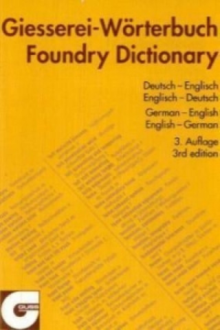 Giesserei-Wörterbuch. Foundry-Dictionary