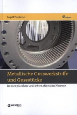 Metallische Gusswerkstoffe und Gussstücke in europäischen und internationalen Normen