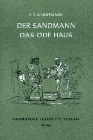 Der Sandmann / Das öde Haus