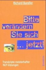 Bitte verändern Sie sich . . . jetzt!