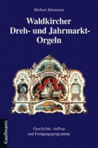 Waldkircher Dreh- und Jahrmarkt-Orgeln