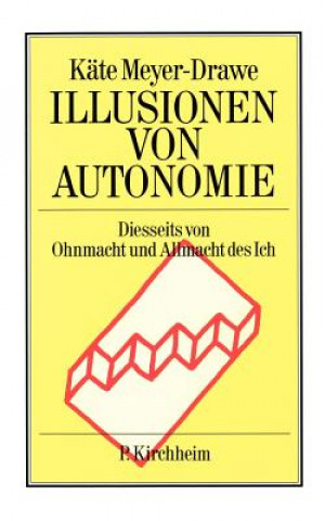 Illusionen von Autonomie