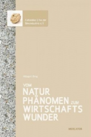 Vom Naturphänomen zum Wirtschaftswunder