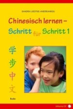 Chinesisch lernen - Schritt für Schritt (Band 1). Tl.1