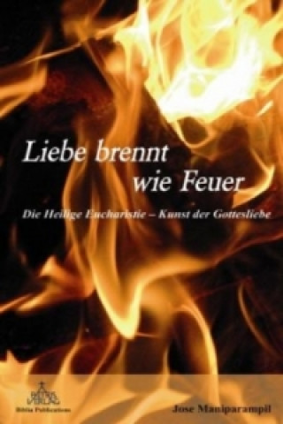 Liebe brennt wie Feuer