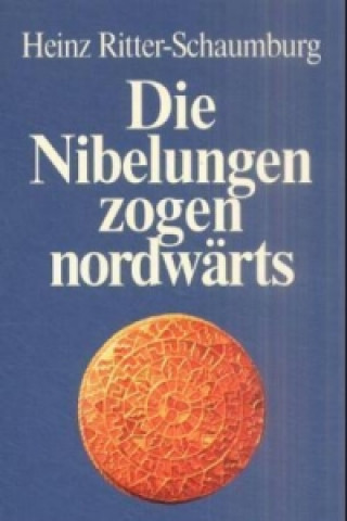 Die Nibelungen zogen nordwärts