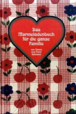 Das Marmeladenbuch für die ganze Familie