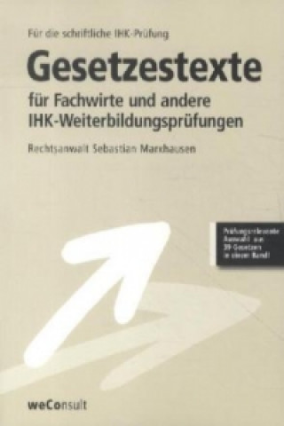 Gesetzestexte für Fachwirte und andere IHK-Weiterbildungsprüfungen