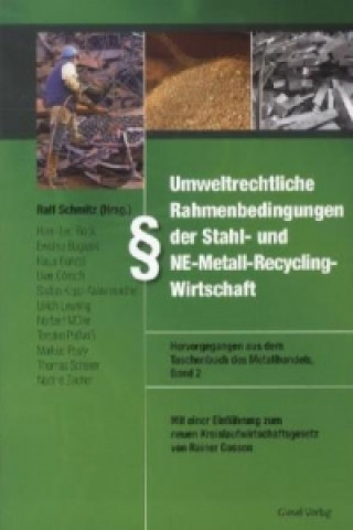 Umweltrechtliche Rahmenbedingungen der Stahl- und NE-Metall-Recycling-Wirtschaft