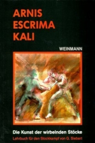 Arnis - Escrima - Kali