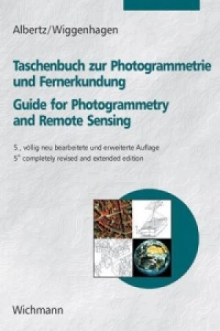 Taschenbuch zur Photogrammetrie und Fernerkundung. Guide for Photogrammetry and Remote Sensing