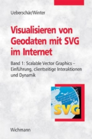 Visualisieren von Geodaten mit SVG im Internet. Bd.1