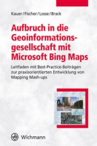 Aufbruch in die Geoinformationsgesellschaft mit Microsoft Bing Maps