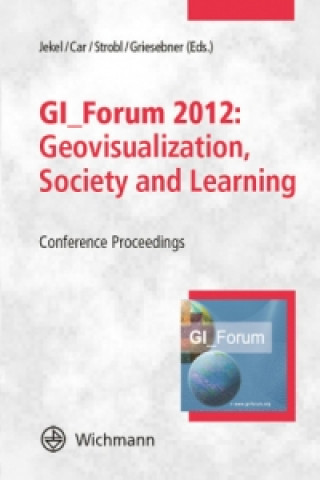 GI_Forum 2012: Geovisualization, Society and Learning