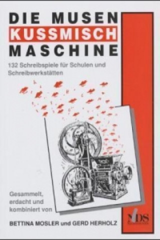 Die Musenkussmischmaschine