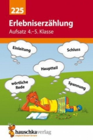 Deutsch 4./5. Klasse Übungsheft - Erlebniserzählung