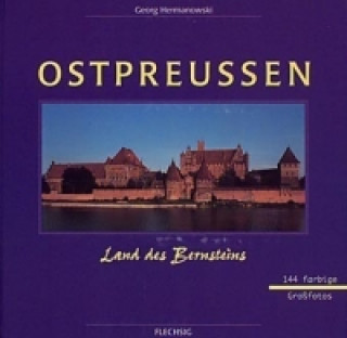 Ostpreußen, Land des Bernsteins