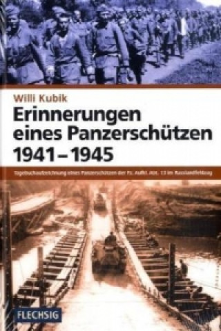 Erinnerungen eines Panzerschützen 1941-1945