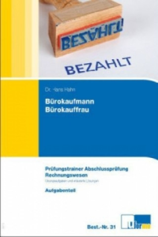 Bürokaufmann/Bürokauffrau, Prüfungstrainer Abschlussprüfung Rechnungswesen, 3 Bde.