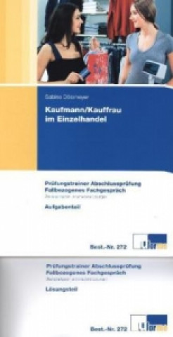 Kaufmann/-frau im Einzelhandel, Prüfungstrainer Abschlussprüfung, Fallbezogenes Fachgespräch, 2 Bde.