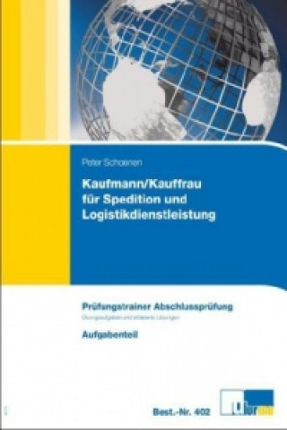 Kaufmann/Kauffrau für Spedition und Logistikdienstleistung, Prüfungstrainer Abschlussprüfung, 2 Bde.