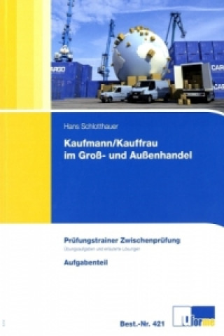Kaufmann/Kauffrau im Groß- und Außenhandel, Prüfungstrainer Zwischenprüfung, 2 Bde.