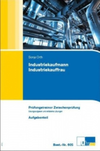 Industriekaufmann/Industriekauffrau, Prüfungstrainer Zwischenprüfung, 2 Bde.