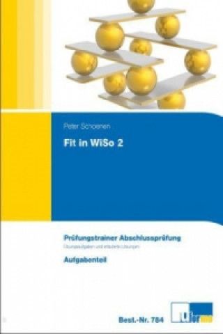 Fit in WiSo 2, Prüfungstrainer Abschlussprüfung, 2 Bde.