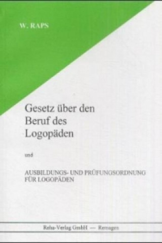 Gesetz über den Beruf des Logopäden und Ausbildungs- und Prüfungsordnung für Logopäden, Kommentar