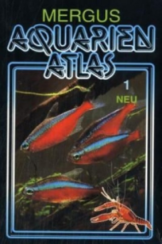 Aquarien Atlas. Bd.1