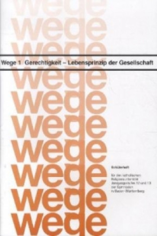 Gerechtigkeit - Lebensprinzip der Gesellschaft, Schülerheft