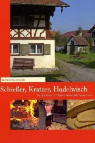 Schießer, Kratzer, Hudelwisch