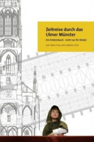 Zeitreise durch das Ulmer Münster