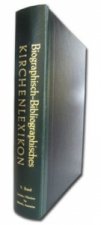 Biographisch-Bibliographisches Kirchenlexikon. Ein theologisches Nachschlagewerk / Biographisch-Bibliographisches Kirchenlexikon. Ein theologisches Na