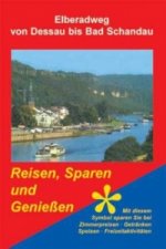 Die reizvollen Landschaften des Elberadweges von Dessau bis Bad Schandau