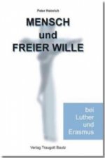 Mensch und freier Wille bei Luther und Erasmus