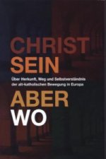 Christsein - Aber wo?