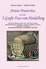 Anton Praetorius und das 1. Große Fass von Heidelberg