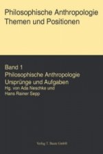 Philosophische Anthropologie. Themen und Aufgaben