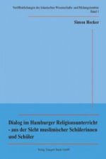 Dialog im Hamburger Religionsunterricht - aus der Sicht muslimischer Schülerinnen und Schüler