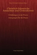 Christlich-Islamische Andachten und Gottesdienste