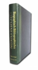 Biographisch-Bibliographisches Kirchenlexikon. Ein theologisches Nachschlagewerk / Biographisch-Bibliographisches Kirchenlexikon. Ein theologisches Na